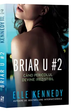 Briar U 2. Cand pericolul devine irezistibil
