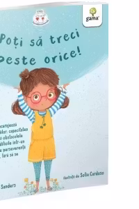 Poti sa treci peste orice!