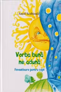 Vorba buna ne aduna