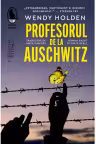 Profesorul de la Auschwitz