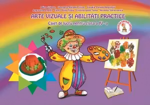 Arte vizuale și abilități practice - Clasa 4 - Caiet de lucru