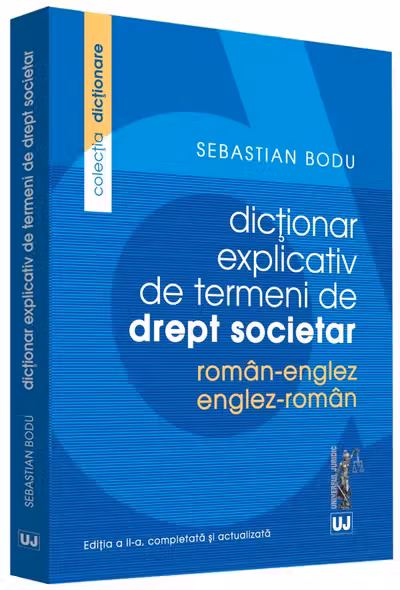 Dicționar explicativ de termeni de drept societar român-englez, englez-român