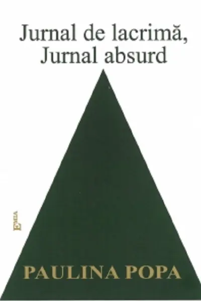 Jurnal de lacrimă, jurnal absurd