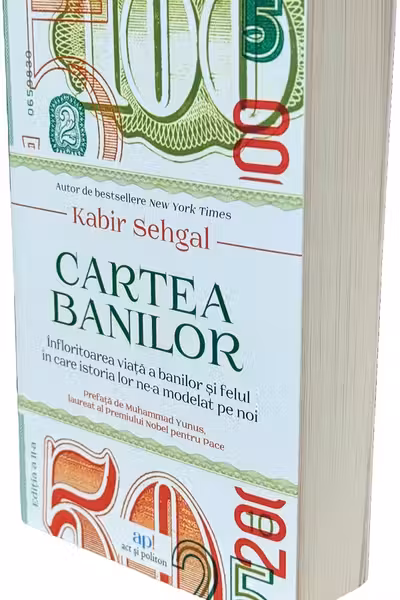 Cartea banilor. Infloritoarea viata a banilor si felul in care istoria lor ne-a modelat pe noi
