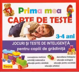 Prima mea carte de teste - Jocuri si teste de inteligenta pentru copiii de gradinita 3-4 ani - Diana Rotaru (15. 41)