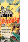 Viata e periculoasa