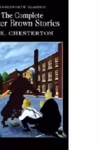 The Complete Father Brown Stories