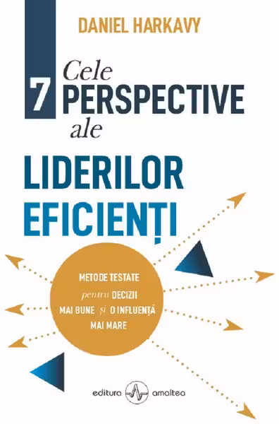 Cele 7 perspective ale liderilor eficienti.
