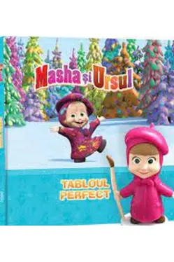MASHA SI URSUL. Tabloul perfect