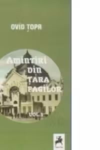 Amintiri din Tara Fagilor vol. I-II