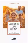 Destinatie: Copii fericiti