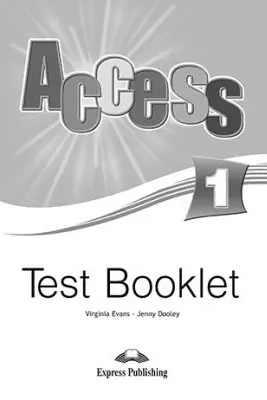 Curs limba engleza Access 1 Teste - Virginia Evans, Jenny Dooley