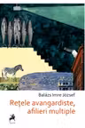 Retele avangardiste, afilieri multiple