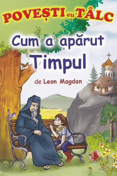 Cum a apărut timpul. Povesti cu tâlc