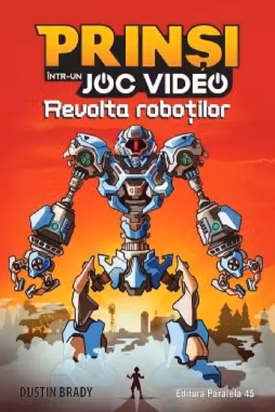 Prinsi intr-un joc video: Revolta robotilor (Vol.3)
