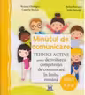 Minutul de comunicare. Tehnici active pentru dezvoltarea competentei de comunicare in limba romana - Clasa a II-a