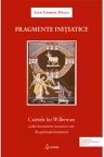Fragmente initiatice. Caietele lui Willermoz si alte manuscrise rare din perioada iluminista