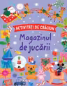 ACTIVITATI DE CRACIUN. MAGAZINUL DE JUCARII