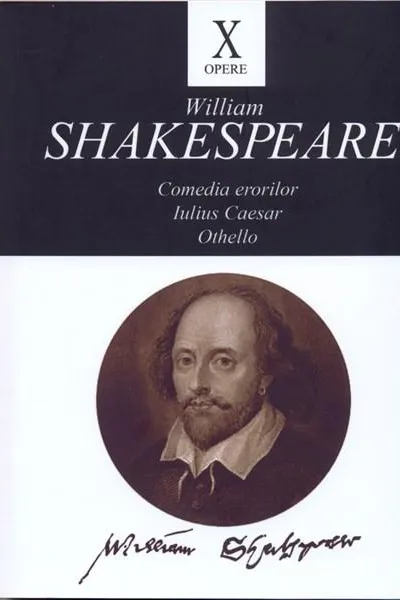 Opere X: Comedia erorilor, Iulius Caesar, Othello