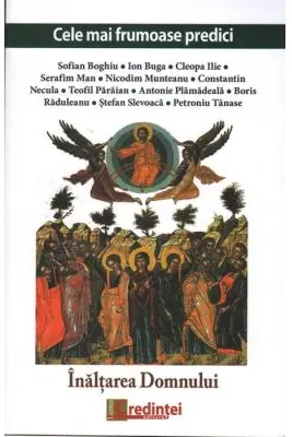 Cele mai frumoase predici. Inaltarea Domnului