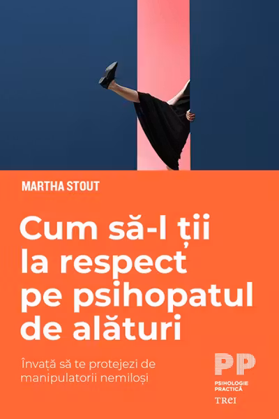 Cum sa-l tii la respect pe psihopatul de alaturi