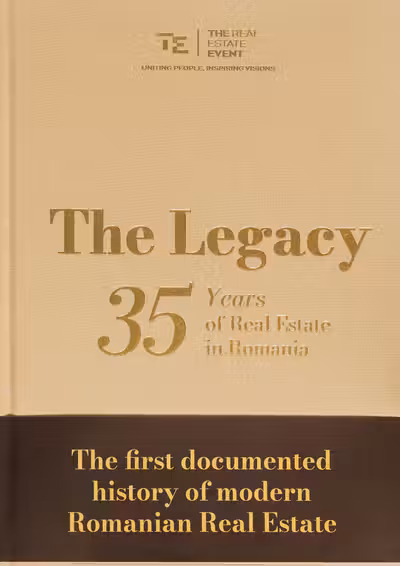 The Legacy - 35 Years of Real Estate in Romania