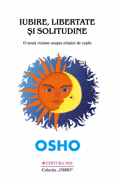 Iubire, libertate si solitudine