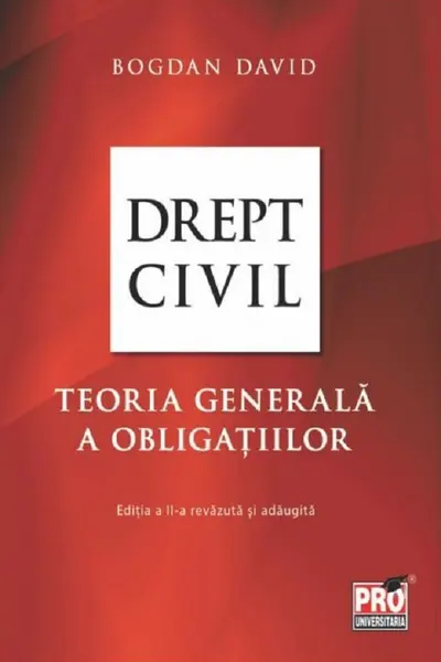 Drept civil. Teoria generală a obligațiilor Ed.2