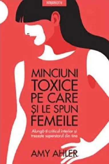 Minciuni toxice pe care si le spun femeile