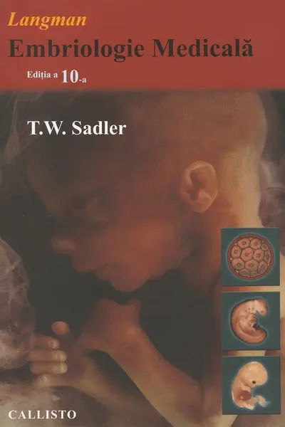 Langman. Embriologie medicală Ed.10