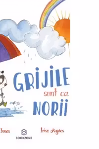 Grijile sunt ca norii