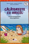 Calatoreste cu Aricel. Caiet de vacanta pentru clasa pregatitoare