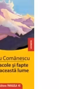 Miracole si fapte din aceasta lume