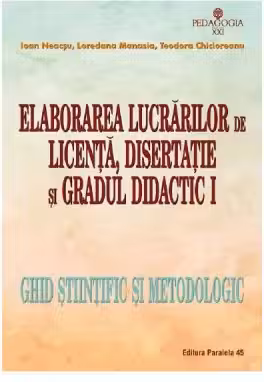 Elaborarea lucrarilor de licenta, disertatie si gradul didactic I - Ioan Neacsu, Loredana Manasia