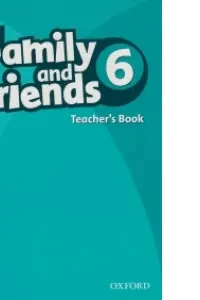 Family and Friends 6. Teacher's Book
