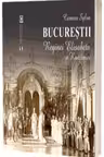 Bucurestii Reginei Elisabeta a Romaniei