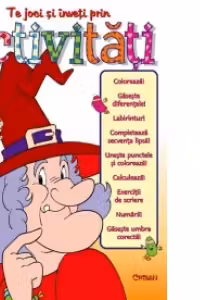 Te joci si inveti prin ACTIVITATI 2 Crisan