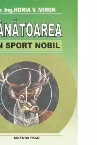VANATOAREA, UN SPORT NOBIL