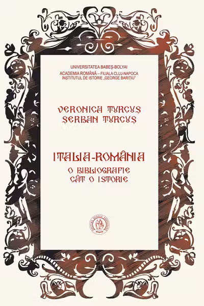 Italia-Romania. O bibliografie cat o istorie