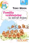 Familia vrăbiuțelor ia micul dejun. Nivel 1 (7+ ani)