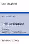 Drept administrativ. Volumul III. Funcția publica. Funcționarul public. Domeniul public. Raspunderea administrativa