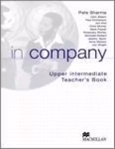 IN COMPANY UPPER INTERMEDIATE TEACHER S BOOK