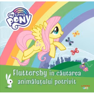 MY LITTLE PONY. Fluttershy in cautarea animalutului potrivit