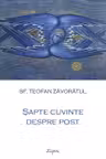 Șapte cuvinte despre post