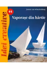 Idei creative 44. Vaporase din hartie