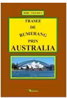Trasee de bumerang prin Australia
