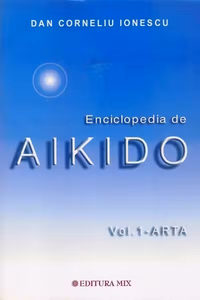 Enciclopedia de Aikido. Vol.1 Artă