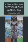 A Concise History of New Zealand Aotearoa