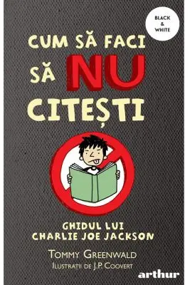 Cum sa faci sa nu citesti. Ghidul lui Charlie Joe Jackson