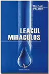 LEACUL MIRACULOS - Michael Palmer